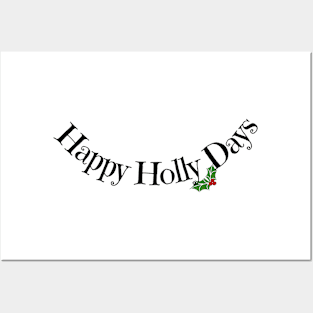 Happy Holly Days Posters and Art